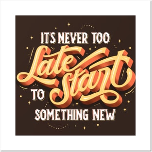 It's never too late Posters and Art